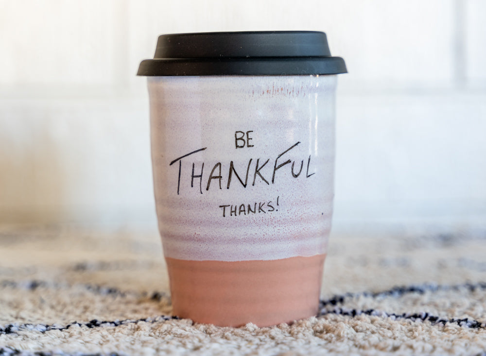Be THANKFUL Thanks - Coffee Cup